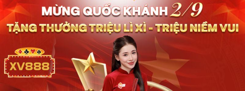 XV888 khuyến mãi chào mừng Quốc Khánh 2/9