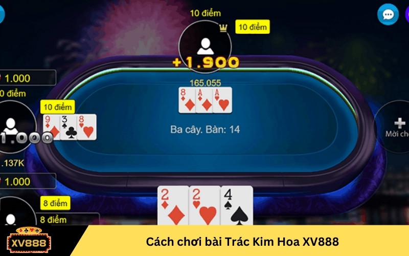 Cách chơi bài Trác Kim Hoa XV888